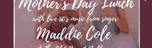 Cancelled Mother’s Day 22nd March 2020 Super 60’s singer and 2-course lunch. A treat for Mum too